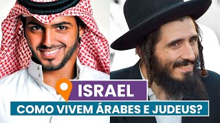 Como vivem ÁRABES e JUDEUS em ISRAEL [upl. by Greenland]