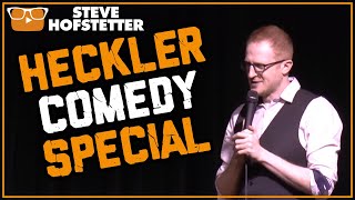 Heckler Owned For 23 Minutes  Steve Hofstetter [upl. by Svetlana]