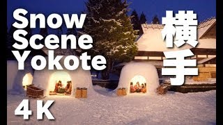 ［4K］Snow scene Winter Japan Yokote Kamakura Festival 秋田県•横手かまくら祭り 秋田観光 雪まつり JAPAN 雪景色 日本の冬 [upl. by Enaed236]