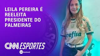 Leila Pereira é reeleita presidente do Palmeiras  CNN PRIME TIME [upl. by Cozza745]