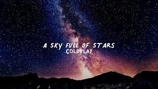 Coldplay  A Sky Full Of Stars slowed  reverb [upl. by Domenico]