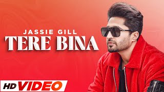 Tere Bina  Jassie Gill HD Video  Jatinder Shah  Kumaar  New Punjabi Songs 2023  Speed Records [upl. by Immat]