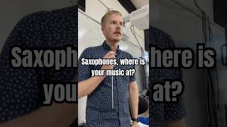 Saxophones where is your music Band kid humor [upl. by Ettelrahc749]