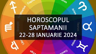 Horoscopul Saptamanii 2228 ianuarie 2024  HOROSCOPUS [upl. by Salisbarry855]