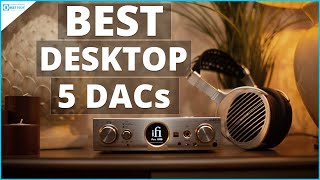 Top 5 Best DACs to Buy in 2024 Transform Your Audio Experience [upl. by Ilah]