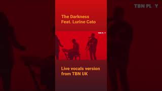 The Darkness feat Lurine Cato Live vocals version from TBN UK full video online now shorts [upl. by Audrye712]