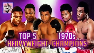 Top 5 Heavyweight Champions in the 1970s  A Brief Chronology of the 1970s Heavyweight Championship [upl. by Ettezel]