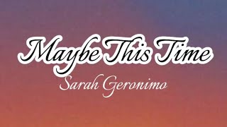 Sarah Geronimo  Maybe This Time Lyrics [upl. by Enelhtac]