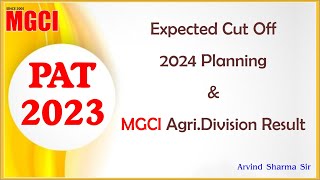 PAT 2023  Expected Cut Off  2024 Planning  MGCI Agri Division Result  Arvind Sharma Sir [upl. by Adok]