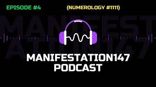 NEW Podcast Episode 4 quotNumerology 1111quot Manifestation147 [upl. by Paxon]