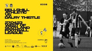 Bellshill Athletic 2 Dalry Thistle 1 Highlights 270424 [upl. by Ynamreg]