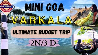 VARKALA Trip in Budget Itinerary 2N3D Must visit places in Varkala Mini Goa Full Guide in Tamil [upl. by Munniks681]