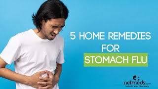 5 Best Natural Remedies To Treat The Stomach Flu [upl. by Kauffman]