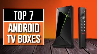 Best Android TV Box 2024  The Only 7 You Should Consider Today [upl. by Philcox]