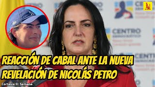 🔴 Reacción de Cabal ante la Nueva Revelación de Nicolás Petro 🔴 [upl. by Kappel]