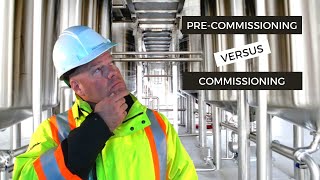 PreCommissioning vs Commissioning  What Takes Place During Each Stage [upl. by Jarek279]