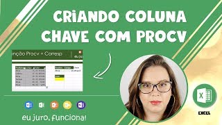 CRIANDO COLUNA CHAVE COM PROCV [upl. by Matless]