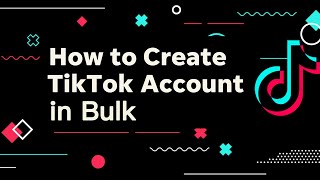 How to Bulk Create TikTok Accounts Automatically in 2024 TokAssist Tutorial [upl. by Ammon]