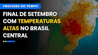 Previsão 30092024  Setembro termina com temperaturas altas no Brasil central [upl. by Deva701]