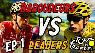 BAROUDEURS vs LEADERS  Ep 1  TOUR DE FRANCE 2023 [upl. by Valentia]