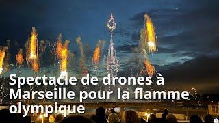 Spectacle de 800 drones à Marseille en hommage à la flamme olympique [upl. by Fleur]