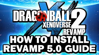 NEW 2025 How To Download amp Install Xenoverse 2 Revamp 50 EASY MOD GUIDE [upl. by Shaughn]