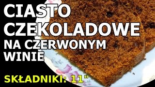 Ciasto czekoladowe na czerwonym winie [upl. by Iviv416]