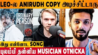 Leo Copy Ordinary Person Song Issue Musician Otnicka Reacts  Anirudh Where Are You Peaky Blinders [upl. by Murdocca478]