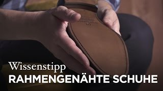 Wissenstipp Rahmengenähte Schuhe [upl. by Alfredo]