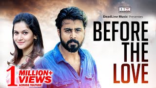 Before The Love  Telefilm  Afran Nisho amp Mithila  New Bangla Natok 2018 [upl. by Sakhuja]