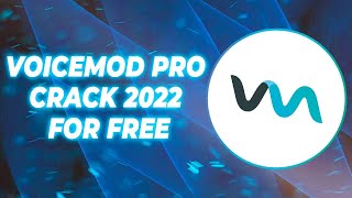 VOICEMOD PRO CRACK  VOICEMOD PRO FREE DOWNLOAD 2022 [upl. by Aivirt]