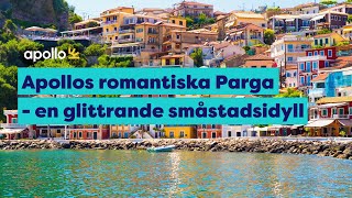 Apollos romantiska Parga  en glittrande småstadsidyll [upl. by Domingo349]