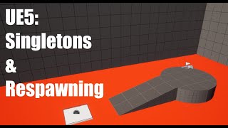 UE5 Respawning and Singletons [upl. by Shiller462]