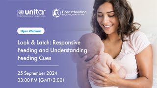 Webinar Series Look amp Latch Responsive Feeding and Understanding Feeding Cues  Global BFEI [upl. by Miche]