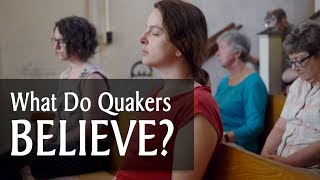 What Do Quakers Believe [upl. by Leonor]