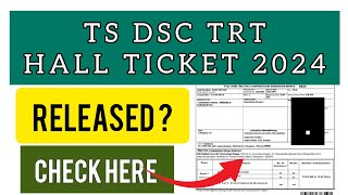 TS DSC Hall Ticket 2024  How To Check TS TRT Hall Ticket 2024 [upl. by Kinsman]