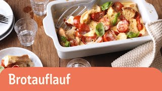 Brotauflauf mit Tomaten – raffinierte Resteverwertung leicht gemacht 🥖🍅  REWE Deine Küche [upl. by Anire]