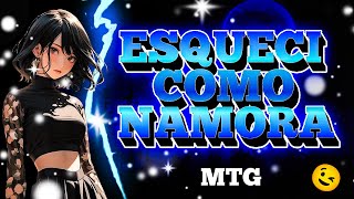 MTG ESQUECI COMO NAMORA FELIZ DIA DOA NAMORADOS BY DJ AL BEAT [upl. by New]