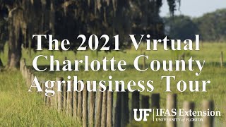 2021 Charlotte County Agribusiness Tour [upl. by Kat924]