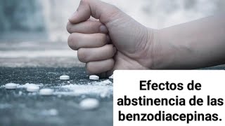 Efectos abstinencia de las benzodiacepinas [upl. by Norse722]