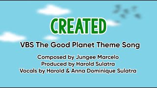 VBS The Good Planet Action Song Created Theme Song [upl. by Eniawd]