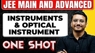 INSTRUMENTS amp OPTICAL INSTRUMENT in 1 Shot All Concepts amp PYQs Covered  JEE Main amp Advanced [upl. by Terraj624]