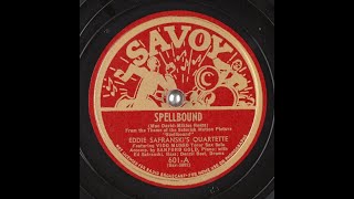 quotSpellboundquot Eddie Safranskis Quartette on Savoy 601 February 26 1946 Vido Musso on tenor sax [upl. by Magee]