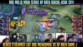 RRQ NGAMUK BREN DIACAKACAK REAKSI STREAMER RRQ VS AP BREN GAME 2  GAMES OF THE FUTURE [upl. by Llekcir]