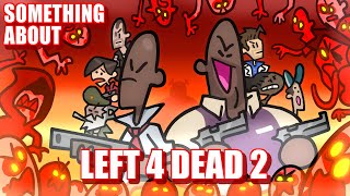 Something About Left 4 Dead 2 ANIMATED Halloween Special 🧟🧟🧟🧟 [upl. by Newra]