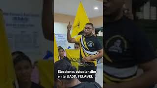 Elecciones estudiantiles en la UASD FELABEL Envía mensaje al presidente Parte I [upl. by Derek204]