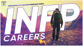 INFP Careers  4 Work Styles Of The Personality Type  Ep 484  PersonalityHackercom [upl. by Andree145]