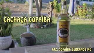 Cachaça Copaíba  Serranos MG [upl. by Iline772]