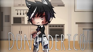 Don Federicomeme gacha life [upl. by Alia]