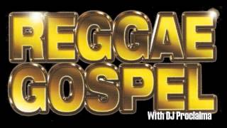 Reggae Gospel Music Mix  Reggae Gospel with DJ Proclaima [upl. by Bradway765]